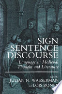 Sign, sentence, discourse : language in medieval thought and literature /