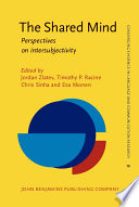 The shared mind : perspectives on intersubjectivity /