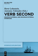 Verb second : grammar internal and grammar external interfaces /