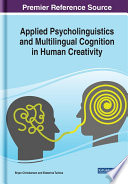 Applied psycholinguistics and multilingual cognition in human creativity /