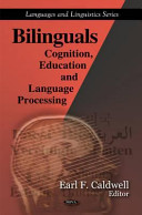 Bilinguals : cognition, education and language processing /