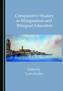 Comparative studies in bilingualism and bilingual education /