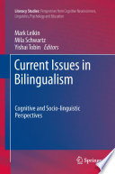 Current issues in bilingualism : cognitive and socio-linguistic perspectives /