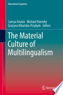 The material culture of multilingualism /