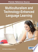 Multiculturalism and technology-enhanced language learning /