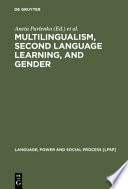 Multilingualism, second language learning, and gender /