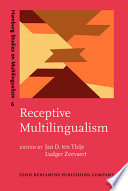 Receptive multilingualism : linguistic analyses, language policies, and didactic concepts /