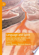 Language and Spirit : Exploring Languages, Religions and Spirituality in Australia Today /