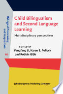 Child bilingualism and second language learning : multidisciplinary perspectives /