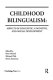 Childhood bilingualism : aspects of linguistic, cognitive, and social development /