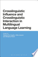 Crosslinguistic influence and crosslinguistic interaction in multilingual language learning /