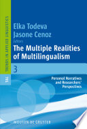 The multiple realities of multilingualism : personal narratives and researchers' perspectives /