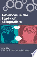 Advances in the study of bilingualism /