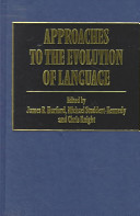 Approaches to the evolution of language : social and cognitive bases /