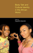 Body talk and cultural identity in the African world /