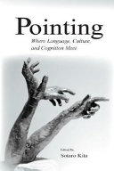 Pointing : where language, culture, and cognition meet /