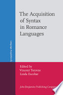 The acquisition of syntax in Romance languages /