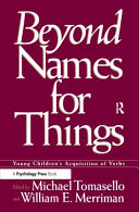 Beyond names for things : young children's acquisition of verbs /