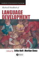 Blackwell handbook of language development /