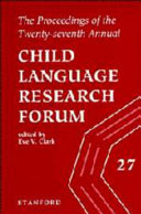 The proceedings of the Twenty-seventh Annual Child Language Research Forum /