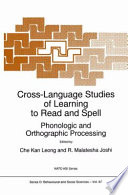 Cross-language studies of learning to read and spell : phonologic and orthographic processing /