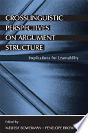 Crosslinguistic perspectives on argument structure /