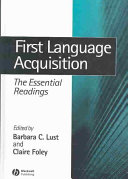 First language acquisition : the essential readings /