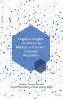Cognitive insights into discourse markers and second language acquisition /