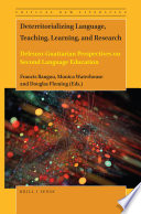 Deterritorializing language, teaching, learning, and research : Deleuzo-Guattarian perspectives on second language education /