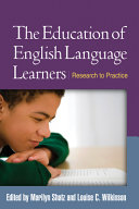 The education of English language learners : research to practice /