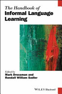 The handbook of informal language learning /