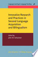 Innovative research and practices in second language acquisition and bilingualism /