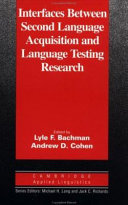 Interfaces between second language acquisition and language testing research /