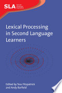 Lexical processing in second language learners : papers and perspectives in honour of Paul Meara /