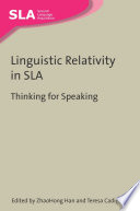 Linguistic relativity in SLA : thinking for speaking /