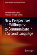 New perspectives on willingness to communicate in a second language /