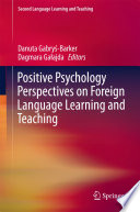 Positive psychology perspectives on foreign language learning and teaching /