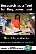 Research as a tool for empowerment : theory informing practice /