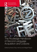 The Routledge handbook of second language acquisition and corpora /