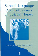 Second language acquisition and linguistic theory /