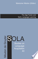 The age factor and early language learning /