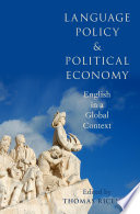 Language policy and political economy : English in a global context /