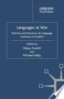Languages at war : policies and practices of language contacts in conflict.