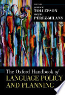 The Oxford handbook of language policy and planning /