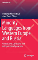 Minority languages from Western Europe and Russia : comparative approaches and categorical configurations /