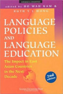 Language policies and language education : the impact in East Asian countries in the next decade /