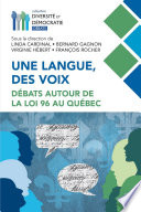 Une langue, des voix : ďbats autour de la loi 96 au Qǔbec /