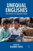 Unequal Englishes : the politics of Englishes today /