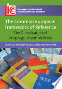 The Common European Framework of Reference : the globalisation of language education policy /