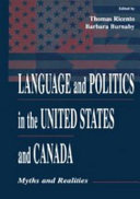 Language and politics in the United States and Canada : myths and realities /